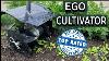 Best Home Cultivator Ever The Ego 9 5 Cultivator Destroys Anything It Touches