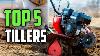 Les Meilleurs Tillers 2019 Quel Est Le Meilleur Tillers